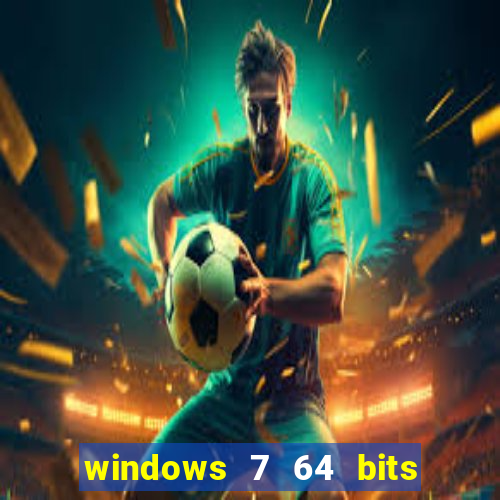 windows 7 64 bits iso download