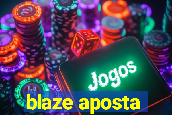 blaze aposta