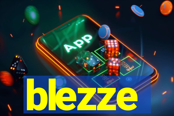 blezze