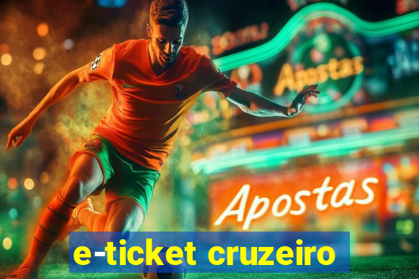 e-ticket cruzeiro