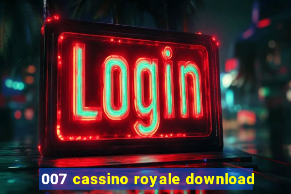 007 cassino royale download