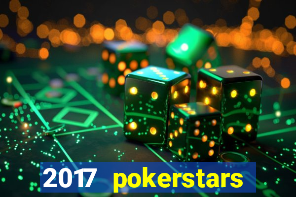 2017 pokerstars championship presented by monte-carlo casino