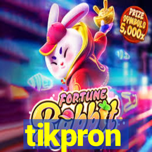 tikpron