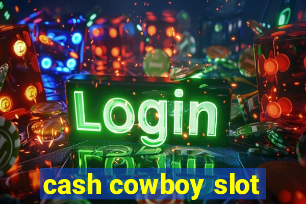 cash cowboy slot