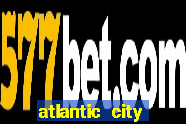 atlantic city casinos resorts