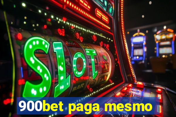 900bet paga mesmo