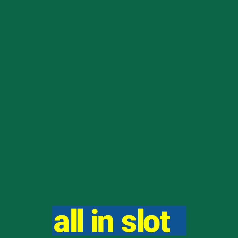 all in slot