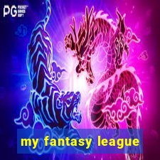 my fantasy league