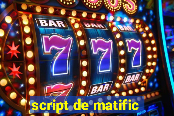 script de matific