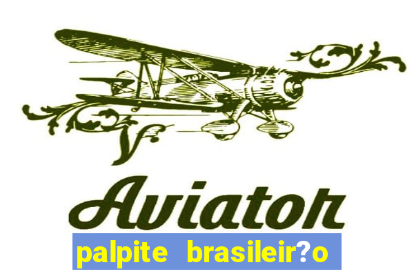 palpite brasileir?o série a 2024