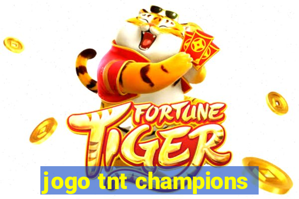 jogo tnt champions