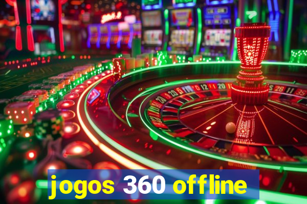 jogos 360 offline