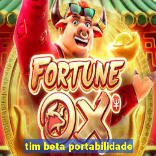 tim beta portabilidade