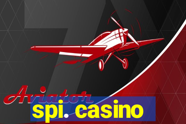 spi. casino