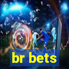 br bets