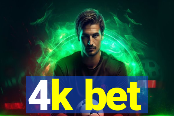 4k bet