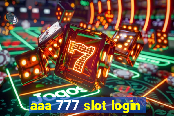 aaa 777 slot login