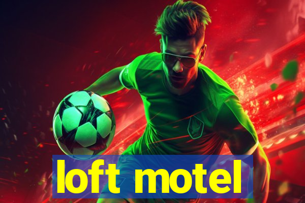 loft motel