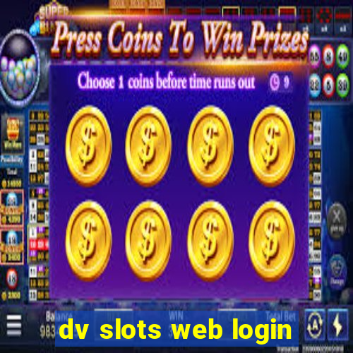 dv slots web login