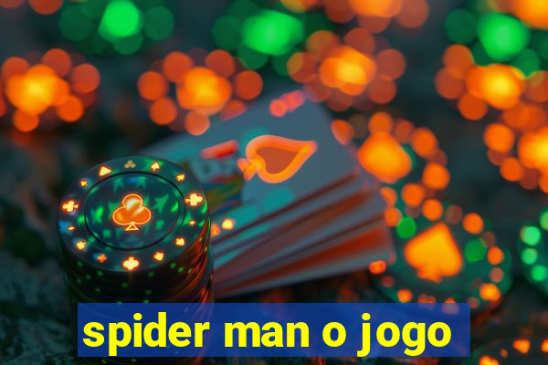 spider man o jogo