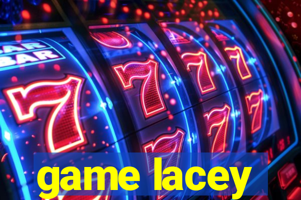 game lacey