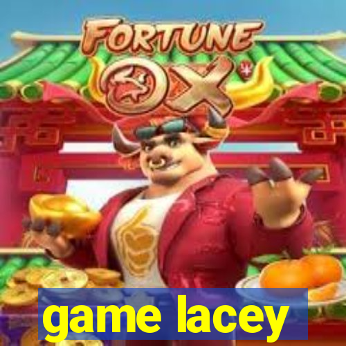 game lacey