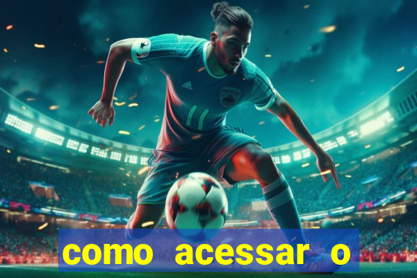 como acessar o jogo do tigrinho