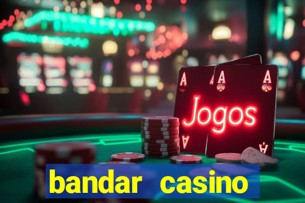 bandar casino baccarat online