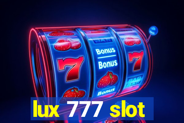 lux 777 slot