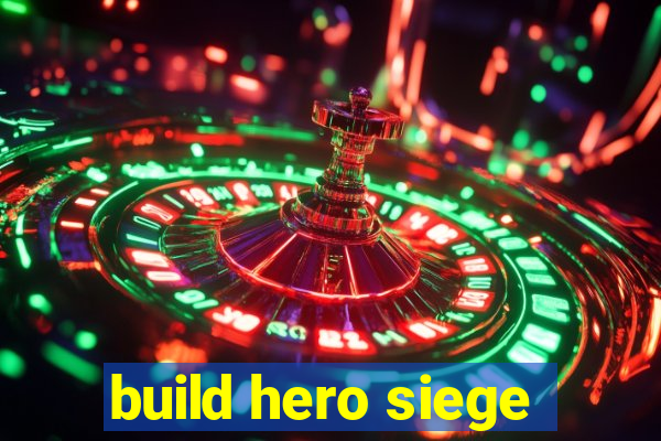 build hero siege