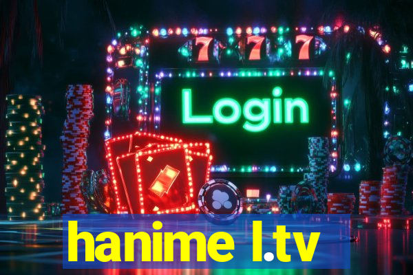 hanime l.tv