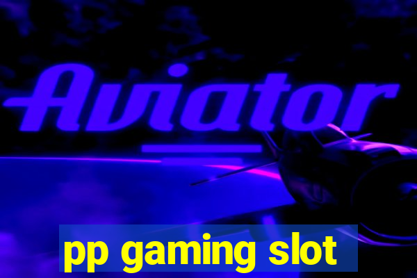 pp gaming slot