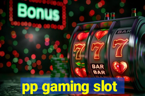 pp gaming slot