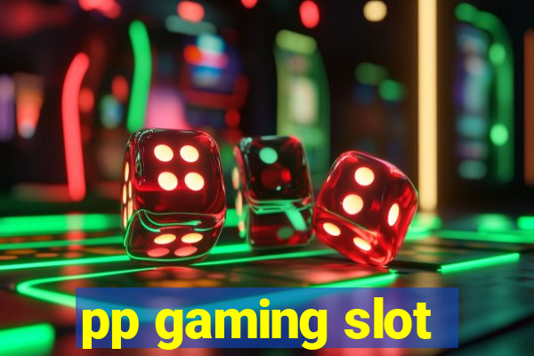 pp gaming slot