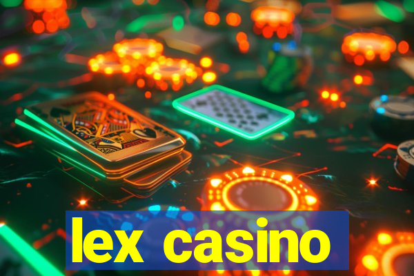 lex casino