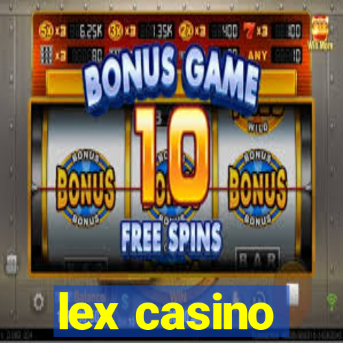 lex casino