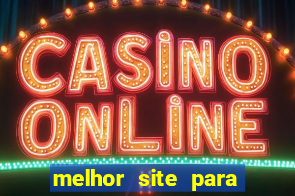 melhor site para jogar no tigrinho