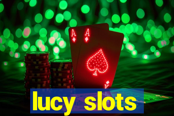 lucy slots