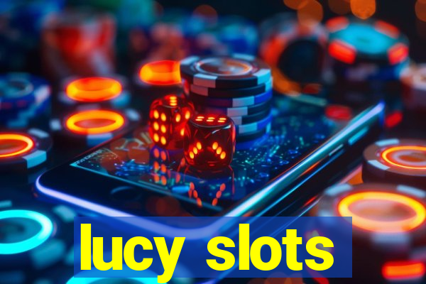 lucy slots