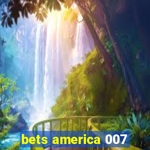 bets america 007