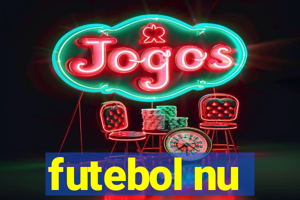 futebol nu