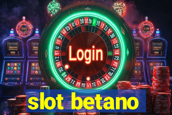 slot betano