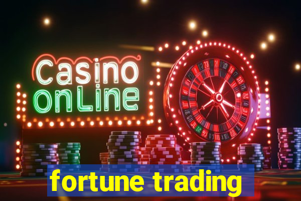 fortune trading