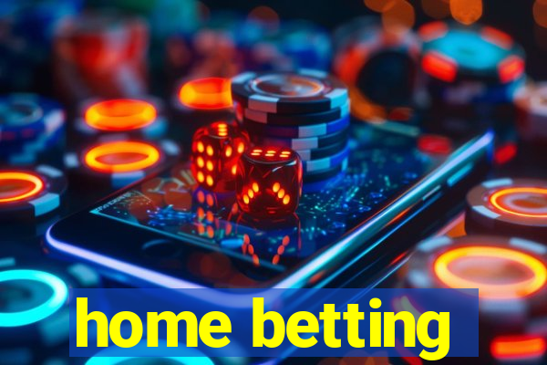 home betting