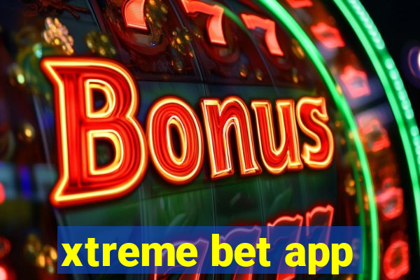 xtreme bet app