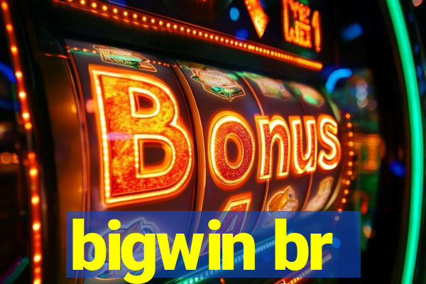 bigwin br