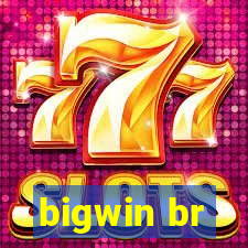 bigwin br