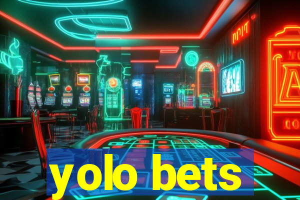 yolo bets