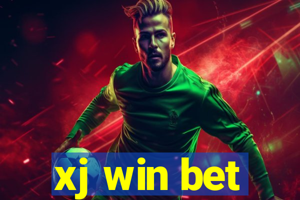 xj win bet