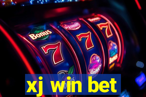 xj win bet